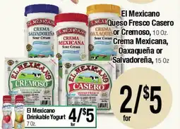 Big Saver Foods El Mexicano Queso Fresco Casero or Cremoso, 10 Oz. Crema Mexicana, Oaxaqueña or Salvadoreña, 15 Oz offer