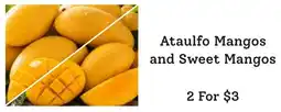 Windmill Farms Ataulfo Mangos and Sweet Mangos offer