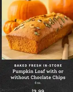 Windmill Farms Baked fresh in-store pumpkin loaf with or without choclate chips offer