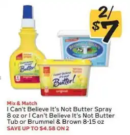 Winn Dixie I Can't Believe It's Not Butter or Brummel & Brown offer