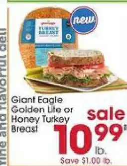Giant Eagle Giant Eagle Golden Life or Honey Turkey Breast offer