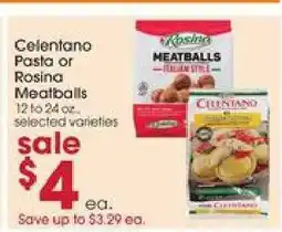 Giant Eagle Celentano Pasta or Rosina Meatballs offer