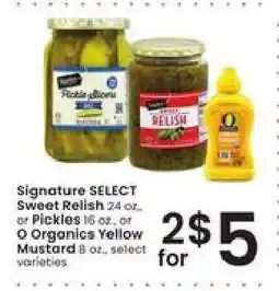 Albertsons Signature SELECT Sweet Relish or Pickles or O Organics Yellow Mustard offer