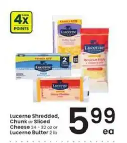 Albertsons Lucerne Shredded, Chunk or Sliced Cheese or Lucerne Butter offer