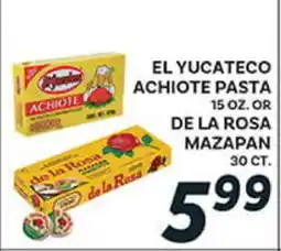 El Paso Grande EL YUCATECO ACHIOTE PASTA 15 OZ. OR DE LA ROSA MAZAPAN 30 CT offer