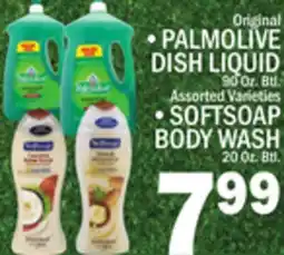 C Town • PALMOLIVE DISH LIQUID 90 Oz. Btl. •SOFTSOAP BODY WASH 20 Oz. Btl. 799 offer