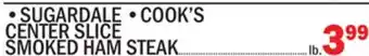 C Town • SUGARDALE • COOK'S CENTER SLICE SMOKED HAM STEAK offer