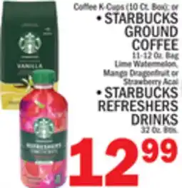 C Town STARBUCKS GROUND COFFEE STARBUCKS REFRESHERS DRINKS offer