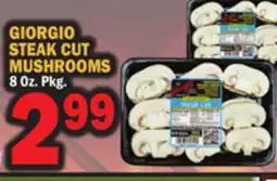 C Town GIORGIO STEAK CUT MUSHROOMS offer
