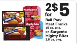ACME Ball Park Meat Franks 15 oz. pkg. or Sargento Mighty Bites 2.8 oz. pkg offer