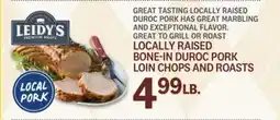 Kings Food Markets LOCALLY RAISED BONE-IN DUROC PORK LOIN CHOPS AND ROASTS offer