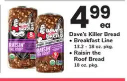 ACME Dave's Killer Bread Breakfast Line 13.2 - 18 oz. pkg., Raisin the Roof Bread 18 oz. pkg offer