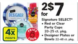 ACME Signature SELECT Red or Clear Party Cups 20-25 ct. pkg. Designer Plates or Bowls 22-48 ct. pkg offer