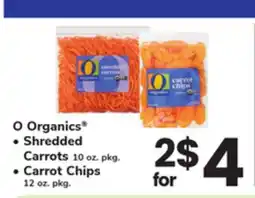 ACME O Organics • Shredded • Carrot Chips 12 oz. pkg. Carrots 10 oz. pkg offer