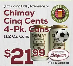 DeCicco & Sons Premiere or Chimay Cinq Cents offer