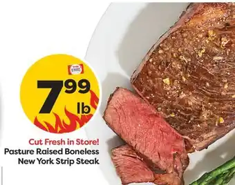 Weis Markets Pasture Raised Boneless New York Strip Steak offer