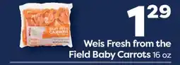 Weis Markets Weis Fresh from the Field Baby Carrots offer