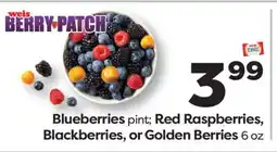 Weis Markets Blueberries pint Red Raspberries, Blackberries, or Golden Berries offer