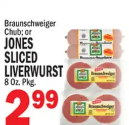 Bravo Supermarkets Braunschweiger Chub or JONES SLICED LIVERWURST offer