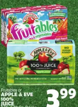 Bravo Supermarkets Fruitables or APPLE & EVE 100% JUICE offer