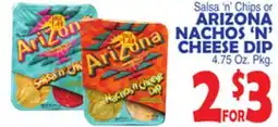 Bravo Supermarkets Salsa 'n' Chips or ARIZONA NACHOS 'N' CHEESE DIP offer