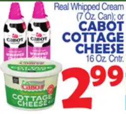 Bravo Supermarkets Real Whipped Cream (7 Oz. Can) or CABOT COTTAGE CHEESE 16 Oz. Cntr offer