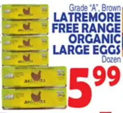 Bravo Supermarkets LATREMORE FREE RANGE ORGANIC LARGE EGGS offer