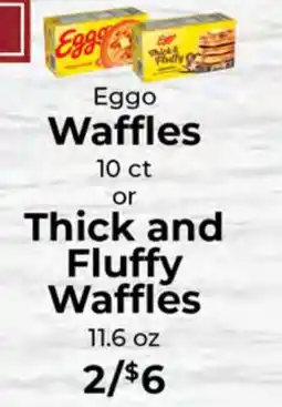 Sunset Foods Eggo Waffles 10 ct or Thick and Fluffy Waffles 11.6 oz offer