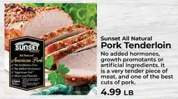 Sunset Foods Sunset All Natural Pork Tenderloin offer