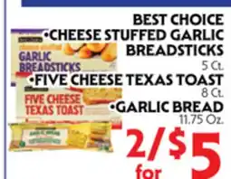 La Chiquita Food Market BEST CHOICE CHEESE STUFFED GARLIC BREADSTICKS • FIVE CHEESE TEXAS TOAST • GARLIC BREAD offer