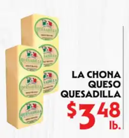 La Chiquita Food Market LA CHONA QUESO QUESADILLA offer
