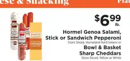 ShopRite Hormel Genoa Salami, Stick or Sandwich Pepperoni / Bowl & Basket Sharp Cheddars offer