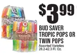 Extra Supermarket BUD SAVER TROPIC POPS OR TWIN POPS offer