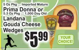 SuperFresh Prima Donna or Landana Gouda Cheese Wedges offer