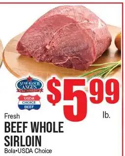 Extra Supermarket Fresh BEEF WHOLE SIRLOIN offer