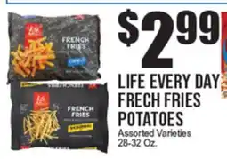 Extra Supermarket LIFE EVERY DAY FRENCH FRIES POTATOES offer