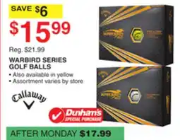 Dunham's Sports CALLAWAY WARBIRD SERIES GOLF BALLS offer