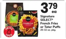 Safeway Signature SELECT French Fries or Tater Puffs offer