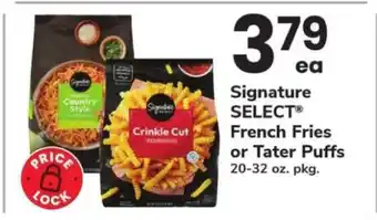 Safeway Signature SELECT French Fries or Tater Puffs offer