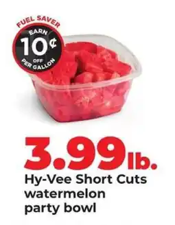 Hy-Vee Hy-Vee Short Cuts watermelon party bowl offer