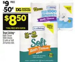 Dollar General True Living Bath Tissue 1000 Sheets 12 Rolls or Soft 24 Family Rolls offer