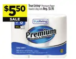 Dollar General True Living Premium Paper Towels 6 Big rolls offer