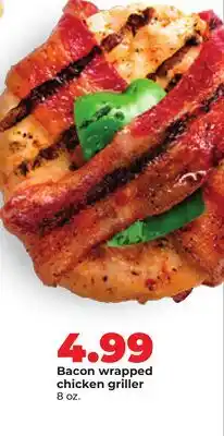 Hy-Vee Bacon wrapped chicken griller offer