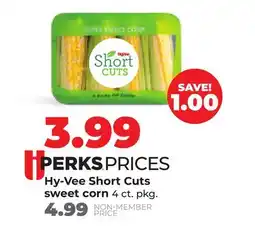 Hy-Vee Hy-Vee Short Cuts sweet corn offer