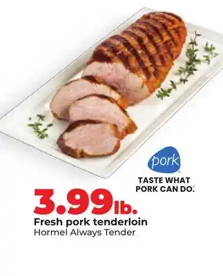 Hy-Vee Hormel Always Tender Fresh pork tenderloin offer