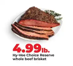 Hy-Vee Hy-Vee Choice Reserve whole beef brisket offer