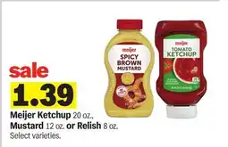 Meijer Meijer Ketchup 20 oz., Mustard 12 oz. or Relish 8 oz offer