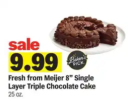 Meijer Fresh from Meijer 8 Single Layer Triple Chocolate Cake offer