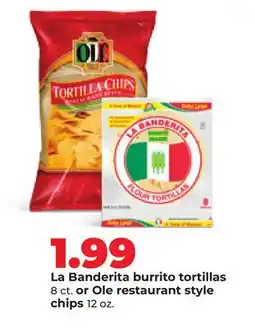 Hy-Vee La Banderita burrito tortillas 8 ct. or Ole restaurant style chips 12 oz offer