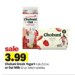 Meijer Chobani Greek Yogurt 4 pk./5.3 oz. or Oat Milk 52 oz offer